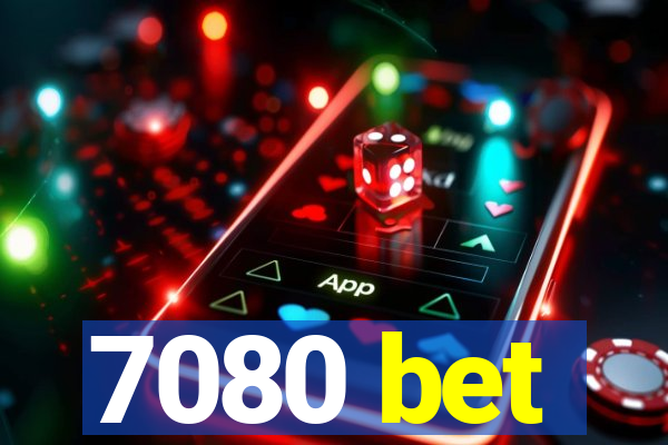 7080 bet